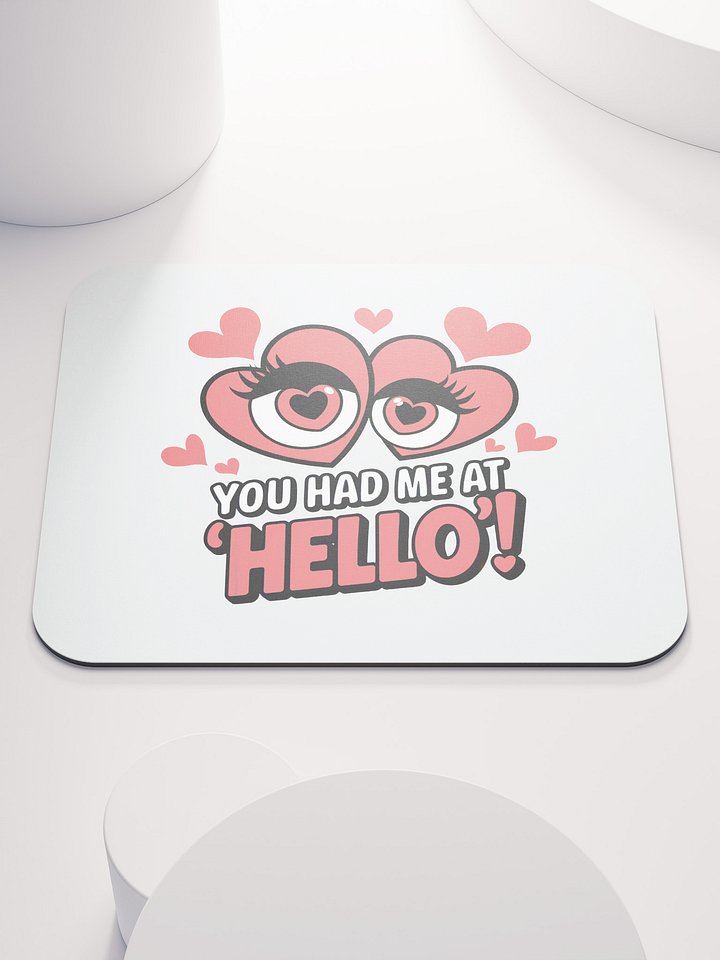 You Had Me At Hello Mouse Pad | Romantic Love Quote Gift | Heart Eyes Desk Accessory product image (1)