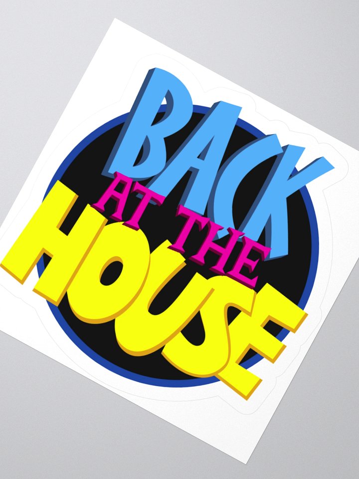 Back at the House Sticker product image (4)