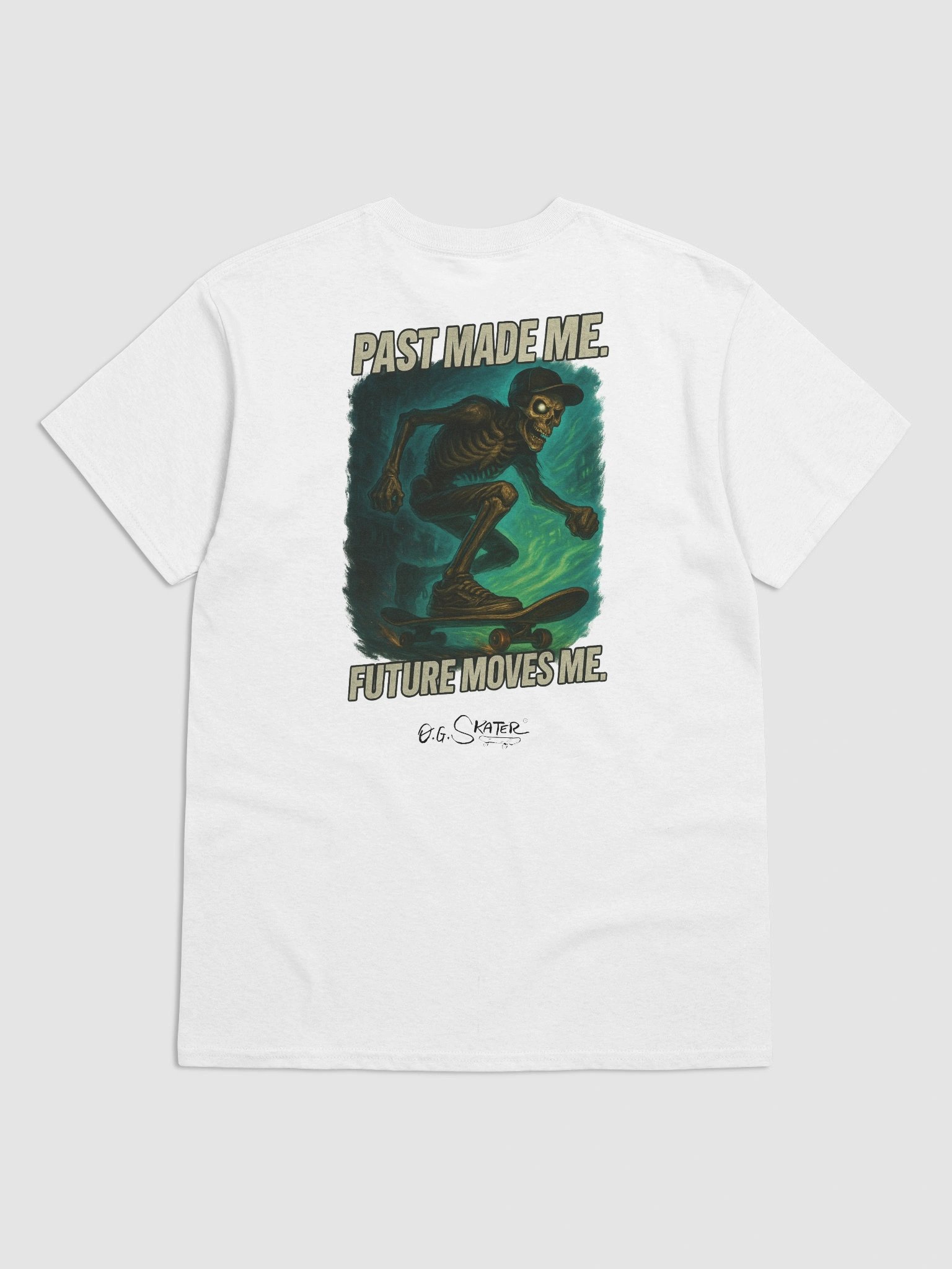 "Past Made Me. Future Moves Me." by O.G. Skater® product image (2)