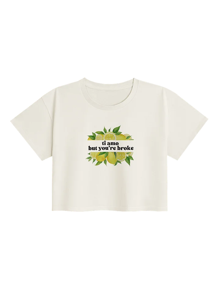 "Ti Amo But You're Broke" Crop Top product image (13)
