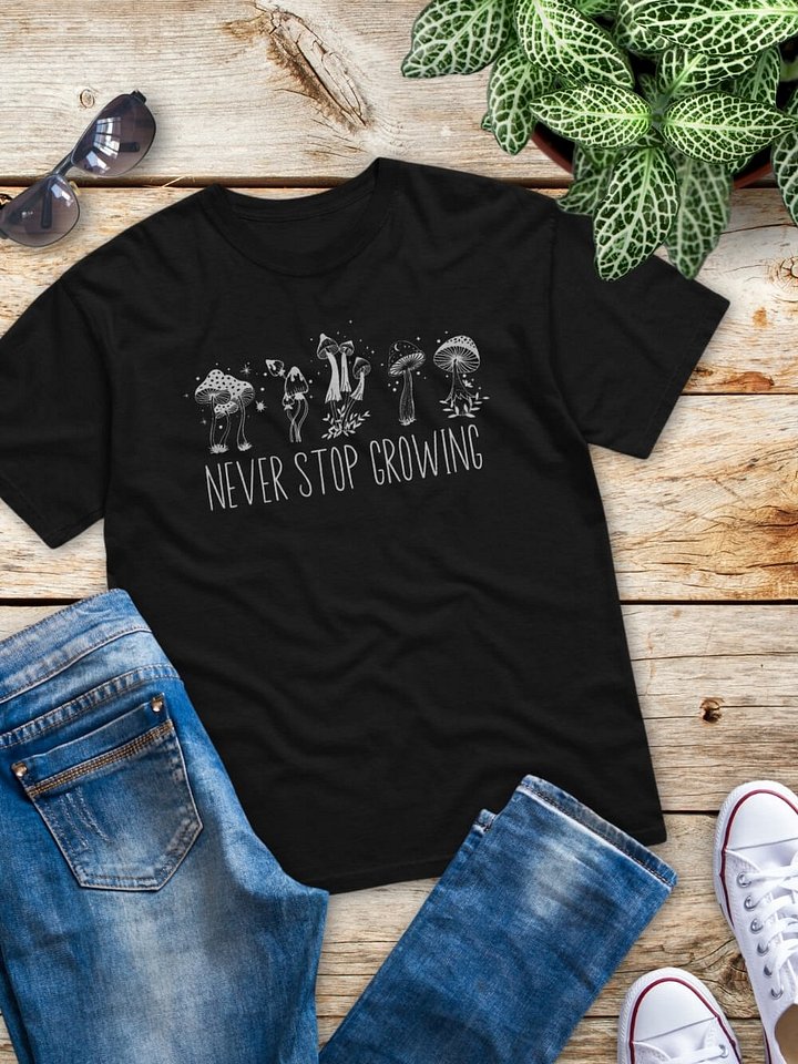 Never Stop Growing Mushroom T-Shirt - Inspirational Nature Shirt For Mushroom Lovers product image (1)