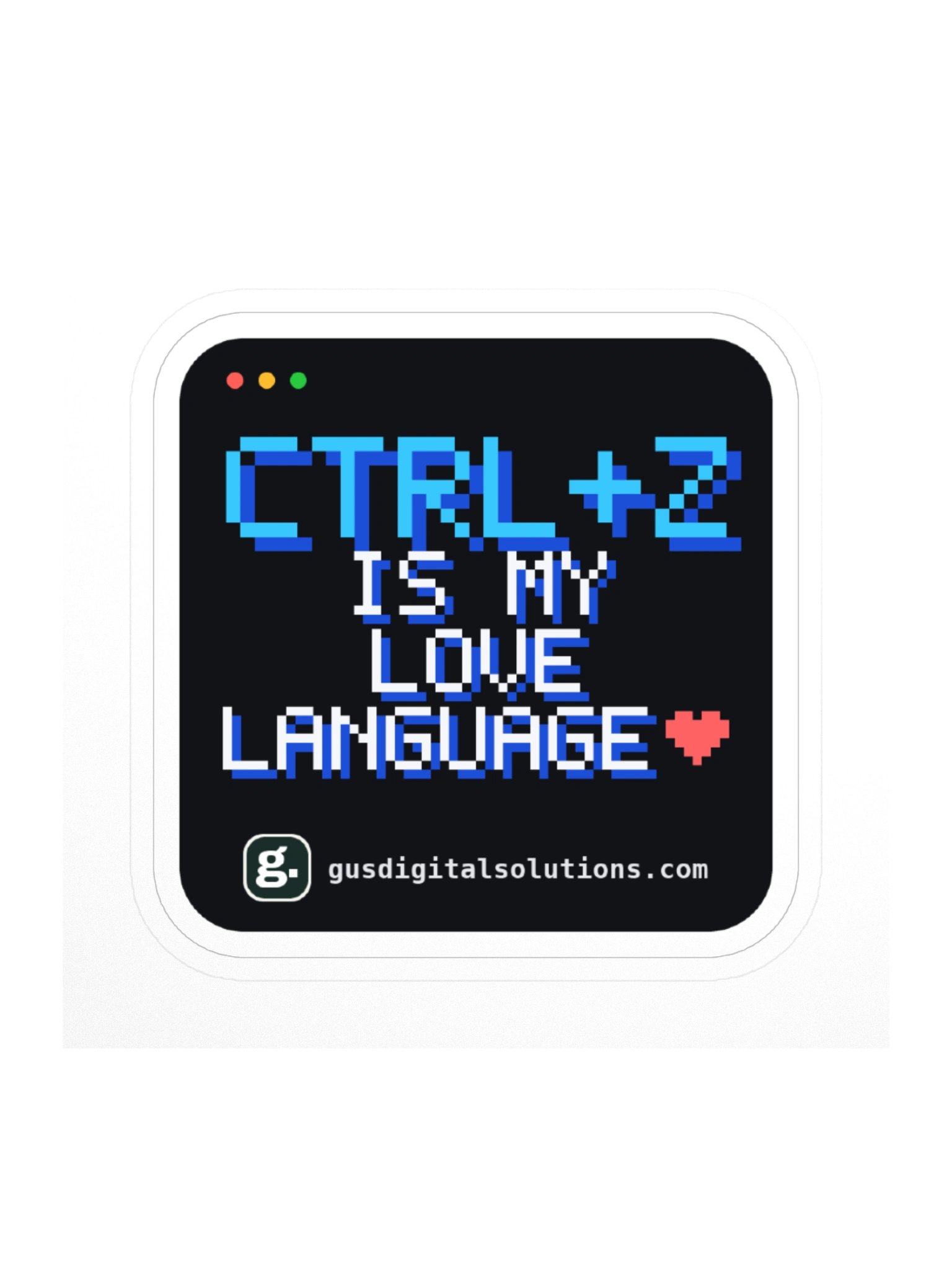 Ctrl+Z Is My Love Language Sticker: Developer Laptop Sticker product image (1)