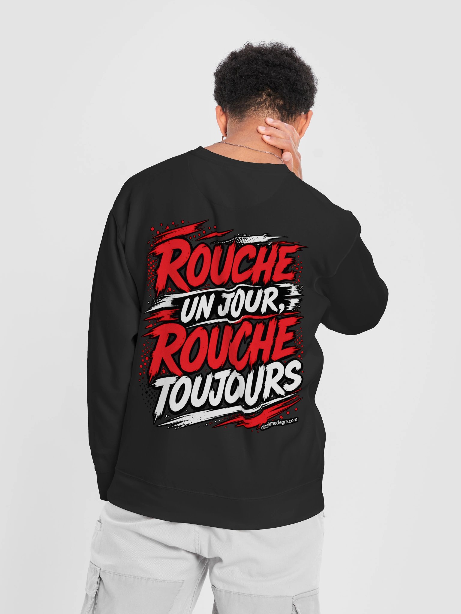 Rouche un jour, Rouche toujours — Sweat product image (6)