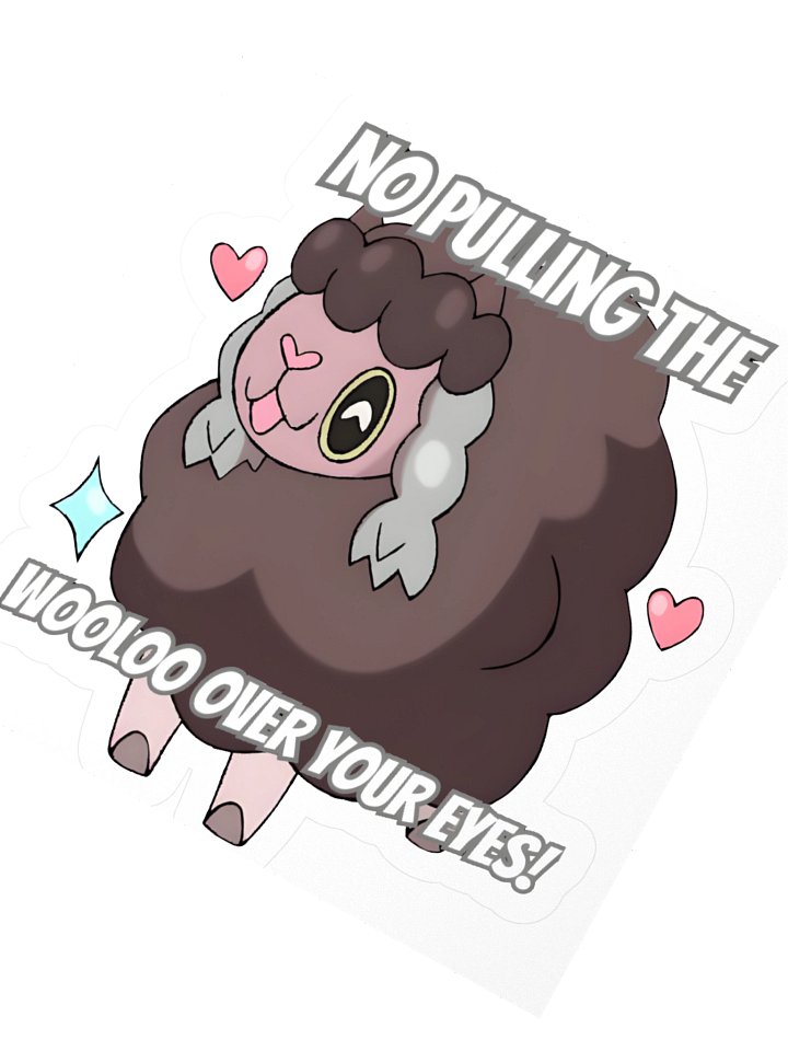 No Pulling the Wooloo Over Your Eyes! Sticker product image (6)