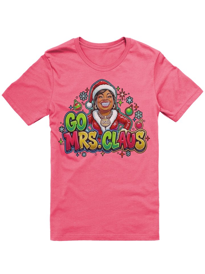 Go Mrs. Claus Festive Christmas T-Shirt product image (61)