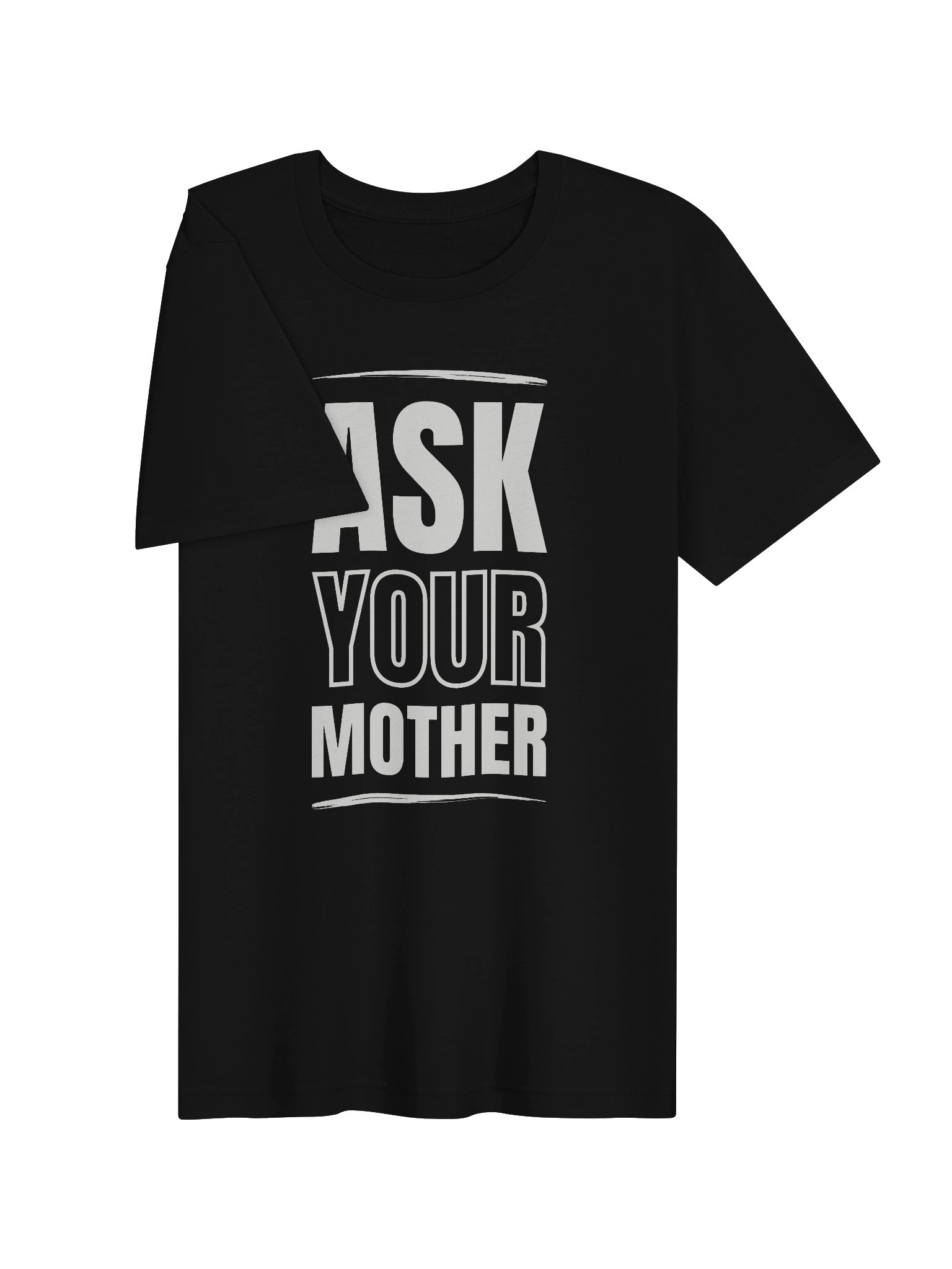 Ask Your Mother T-Shirt product image (9)