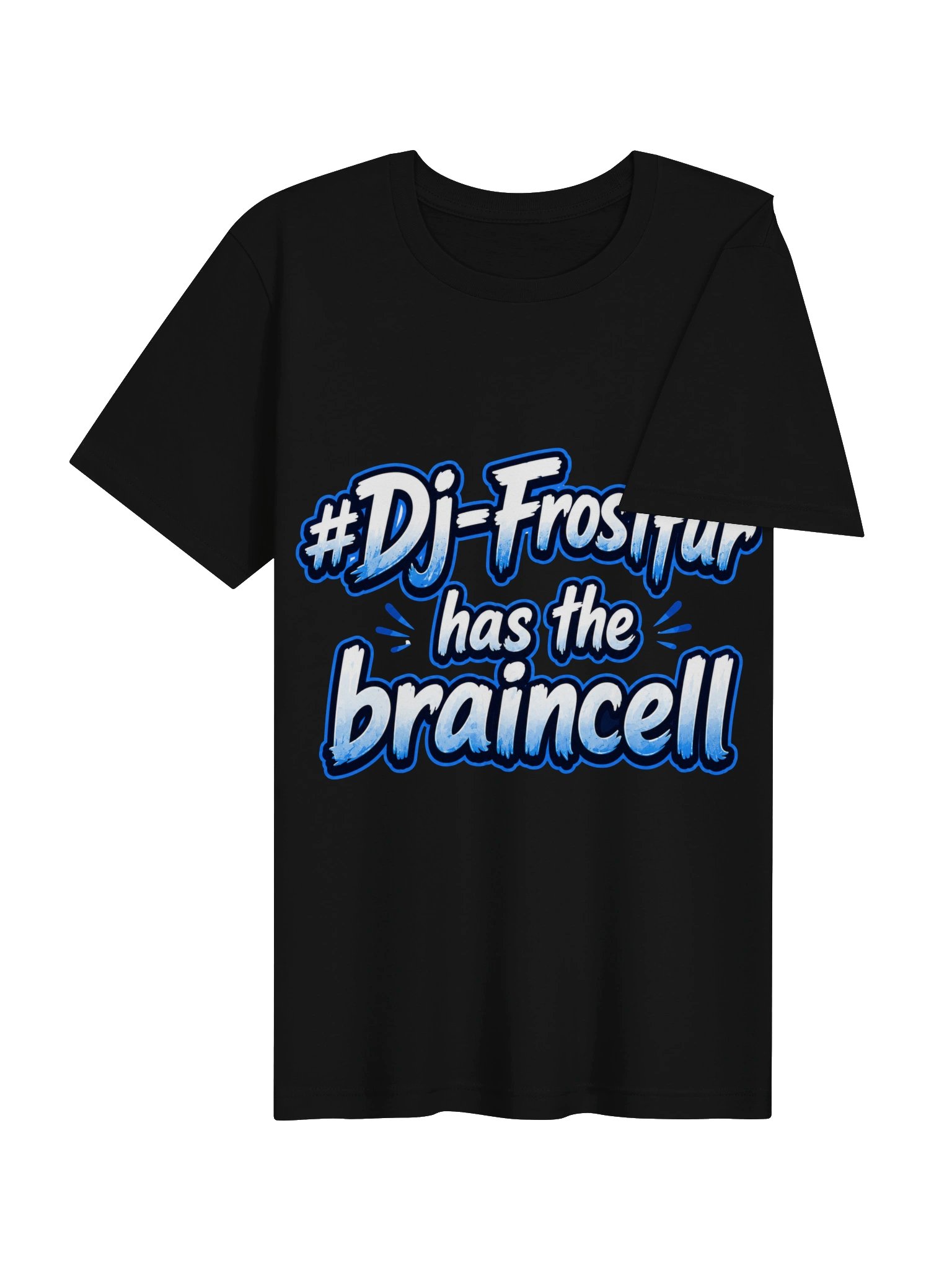 DJ Frostfur Has the Braincell T-Shirt product image (13)