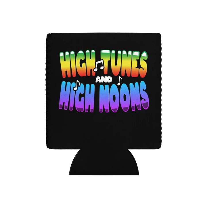 HIGH TUNES AND HIGH NOONS DRINK KOOZIE product image (1)