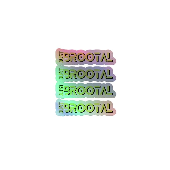 JustBrootal Sticker product image (1)
