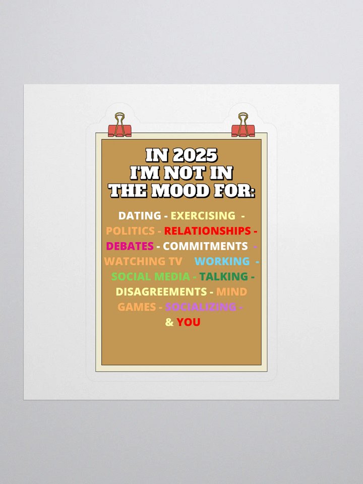 In 2025 I'm Not In The Mood Funny Sticker product image (1)