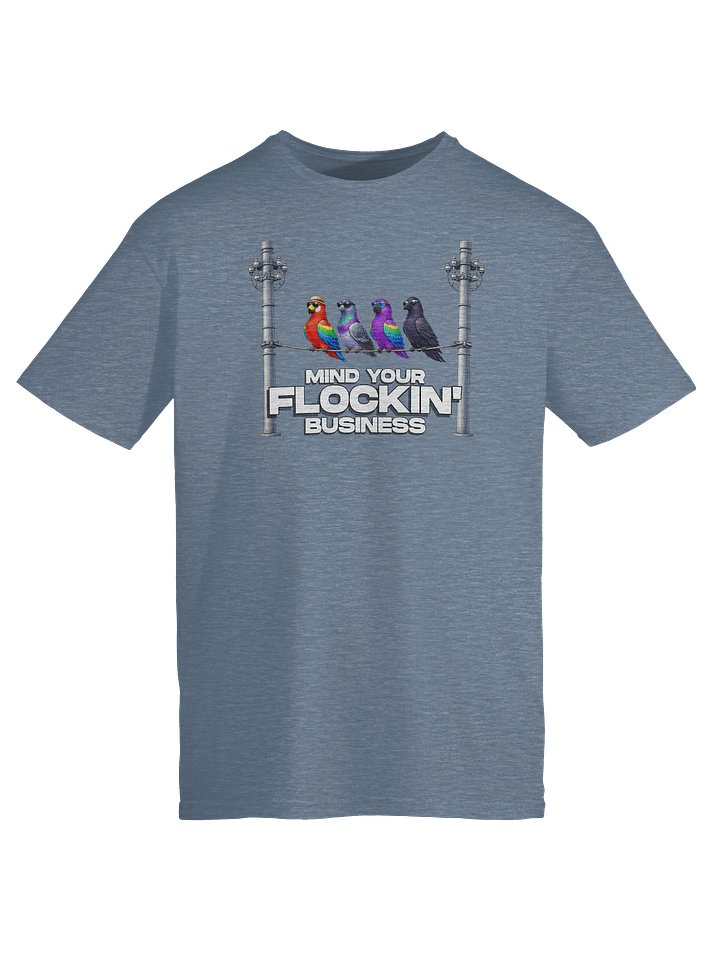 Mind Your Flockin' Business Tee product image (5)