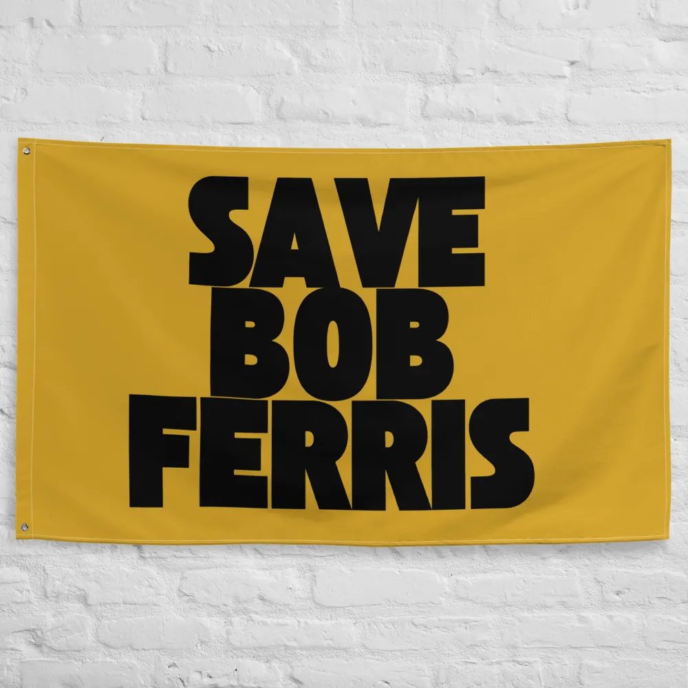 Save Bob Ferris Flag product image (10)