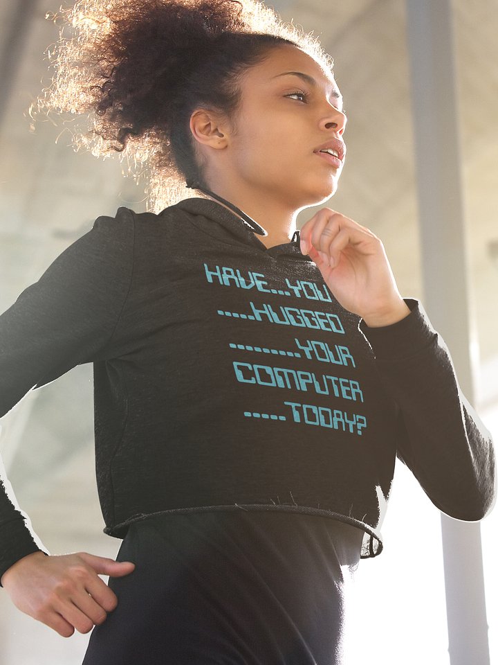Have you hugged your computer fleece crop hoodie product image (1)