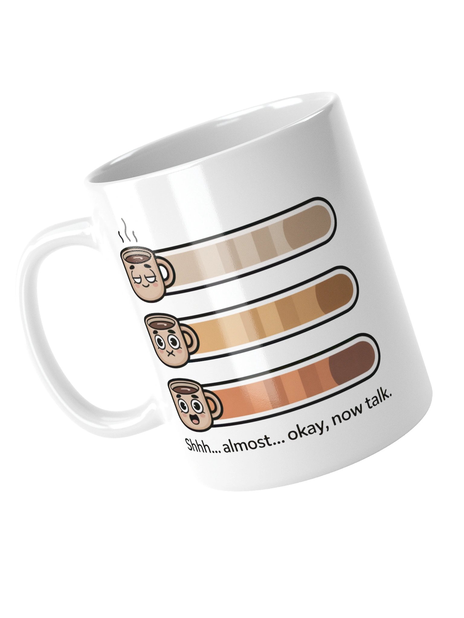 Shhh… Now Talk Funny Coffee Mug – Perfect Morning Mood product image (5)