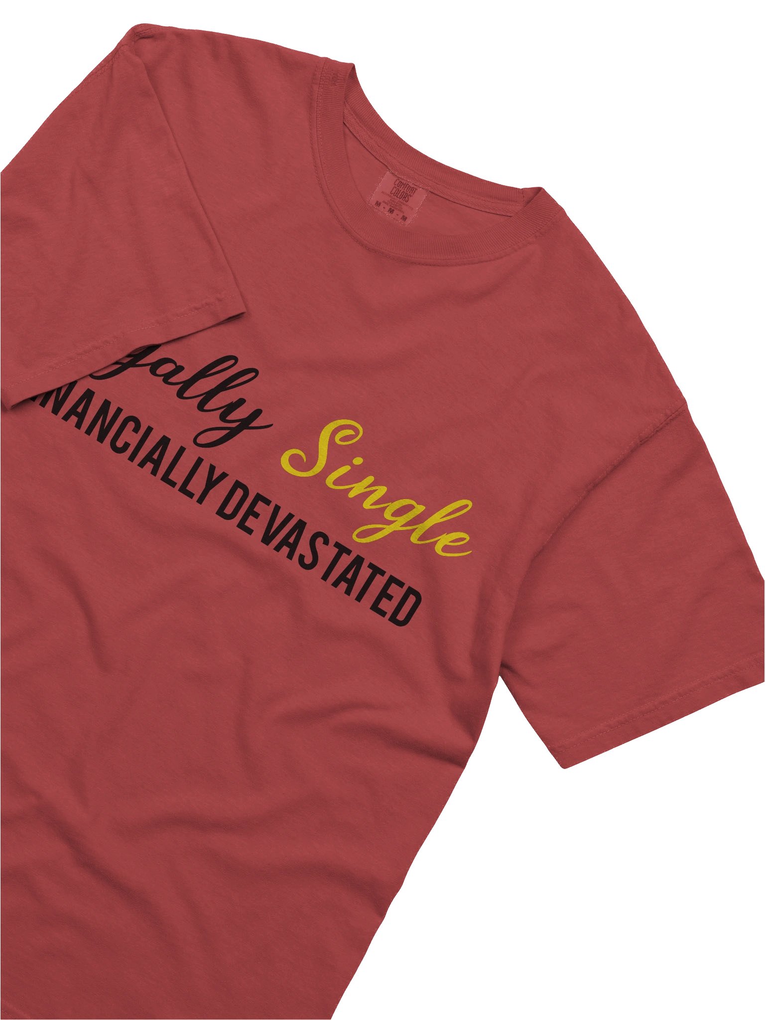 Legally Single Financially Devastated Tee product image (3)