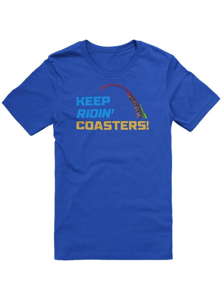 Keep Ridin' Coasters: Classic Tee - Leaves The Store FOREVER on April 15th! product image (1)