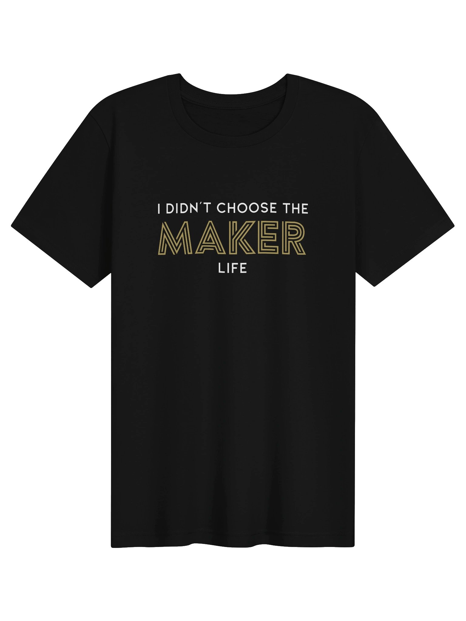 The Maker Life Chose Me - Basic Tee product image (1)