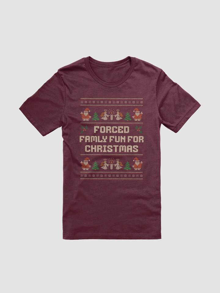 Forced Family Fun For Christmas Festive T-Shirt product image (1)