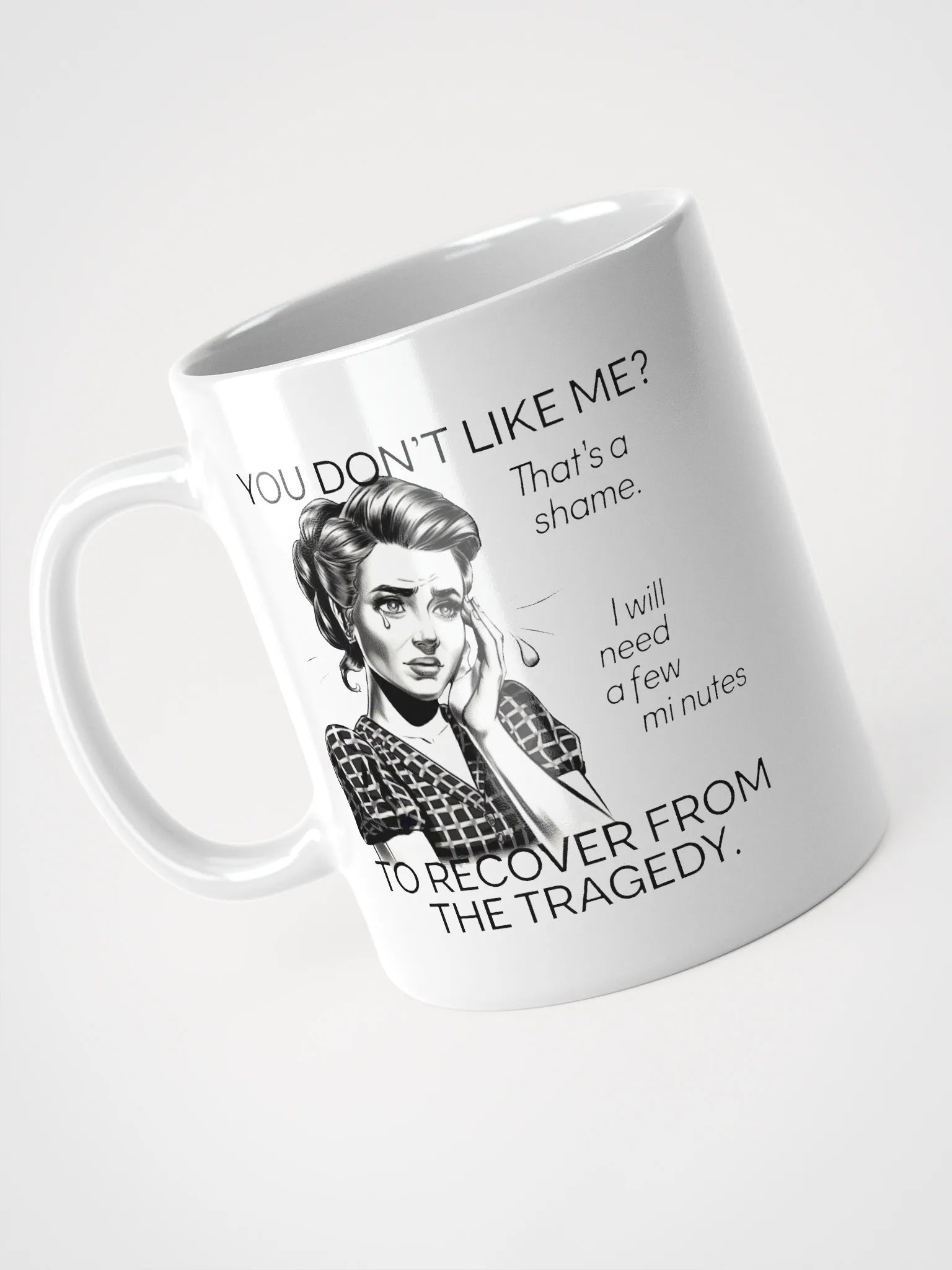 You Don't Like Me White Glossy Mug product image (9)