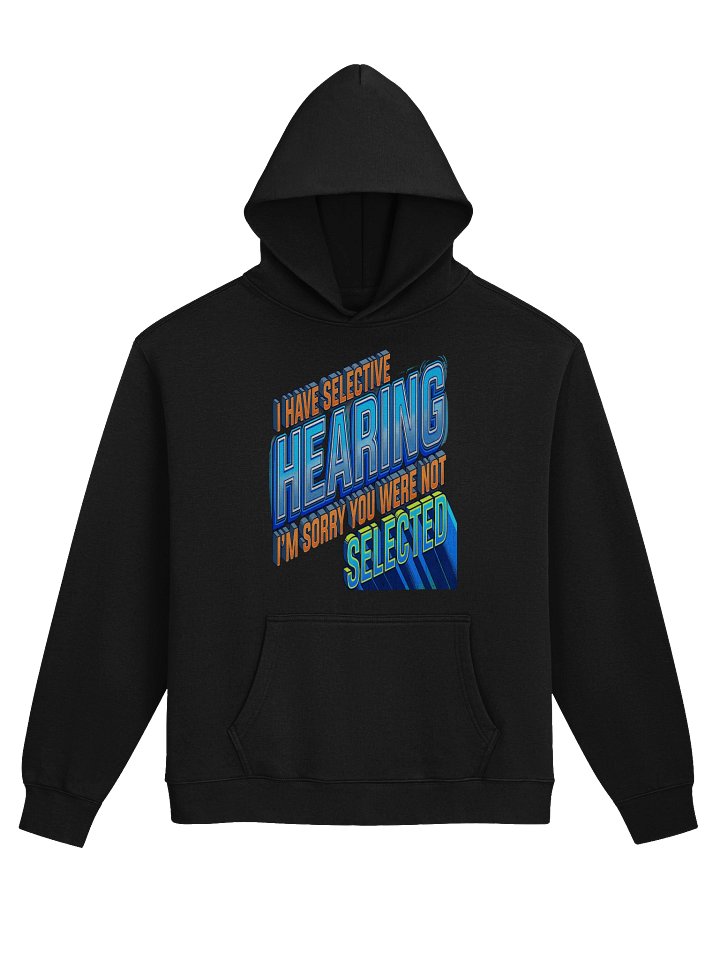 Selective Hearing Unisex Hoodie product image (1)