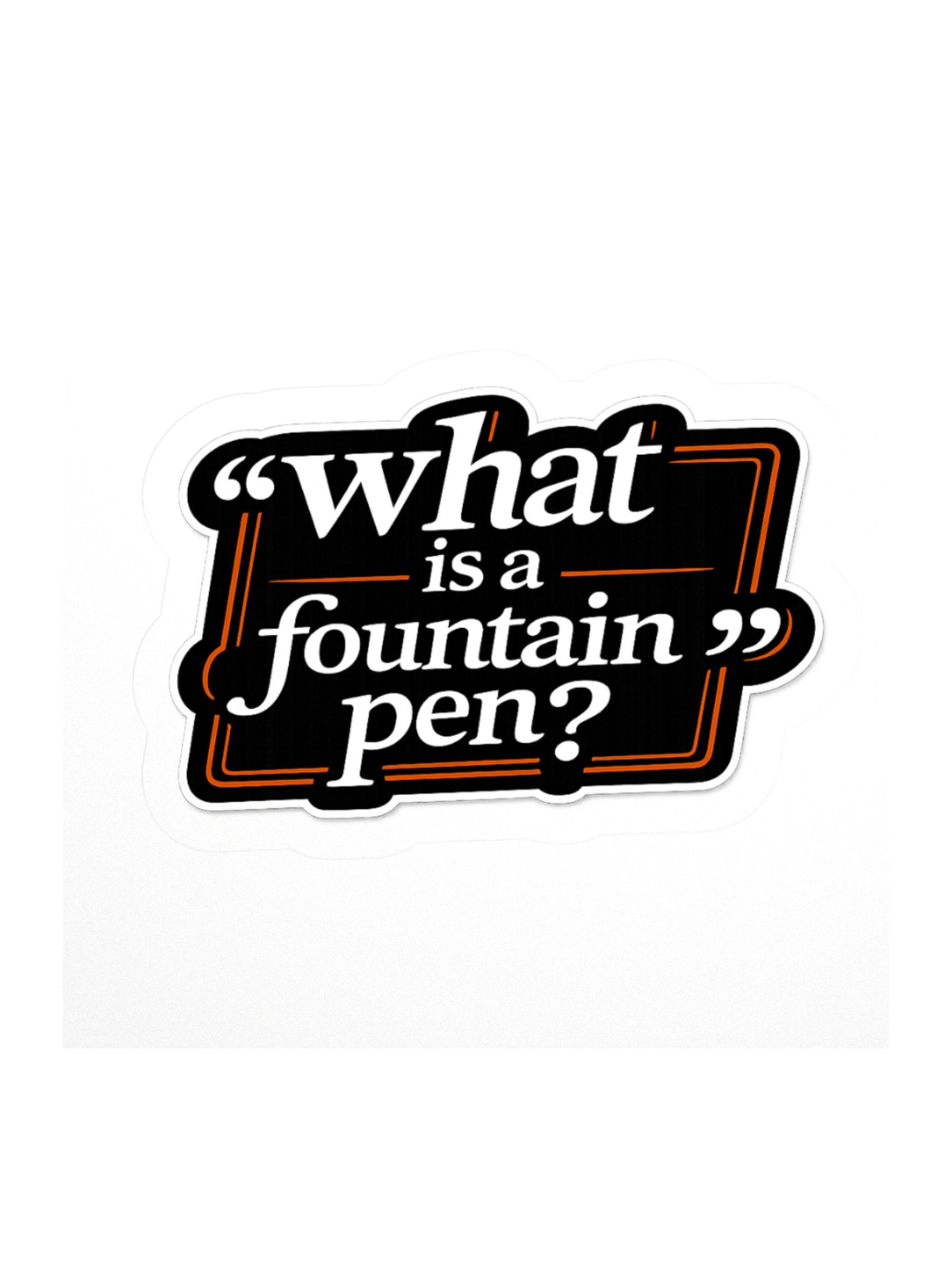 "What is a fountain pen?" Sticker product image (1)