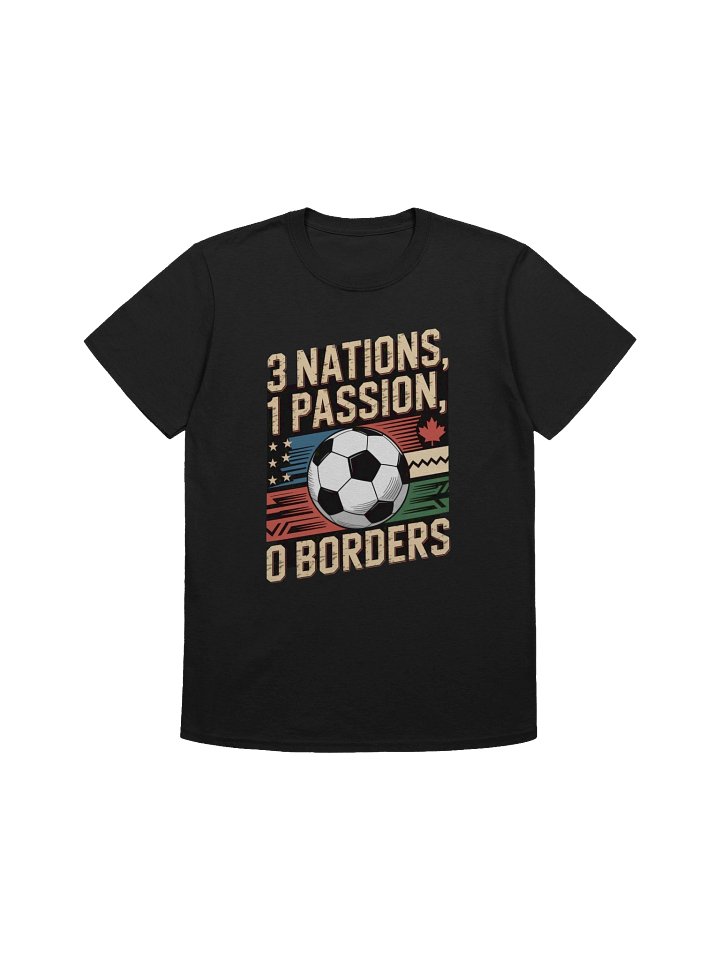 3 Nations 1 Passion 0 Borders Soccer Fan T-Shirt product image (1)