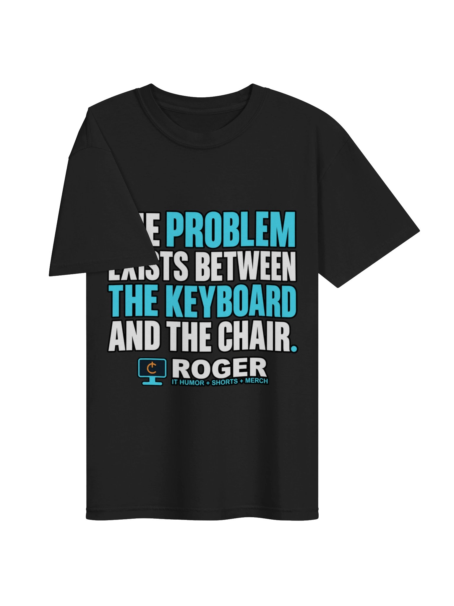 Problem Between Keyboard & Chair Tee product image (3)