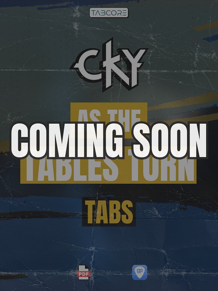 CKY - As The Tables Turn - Guitar Tabs (COMING SOON) product image (1)