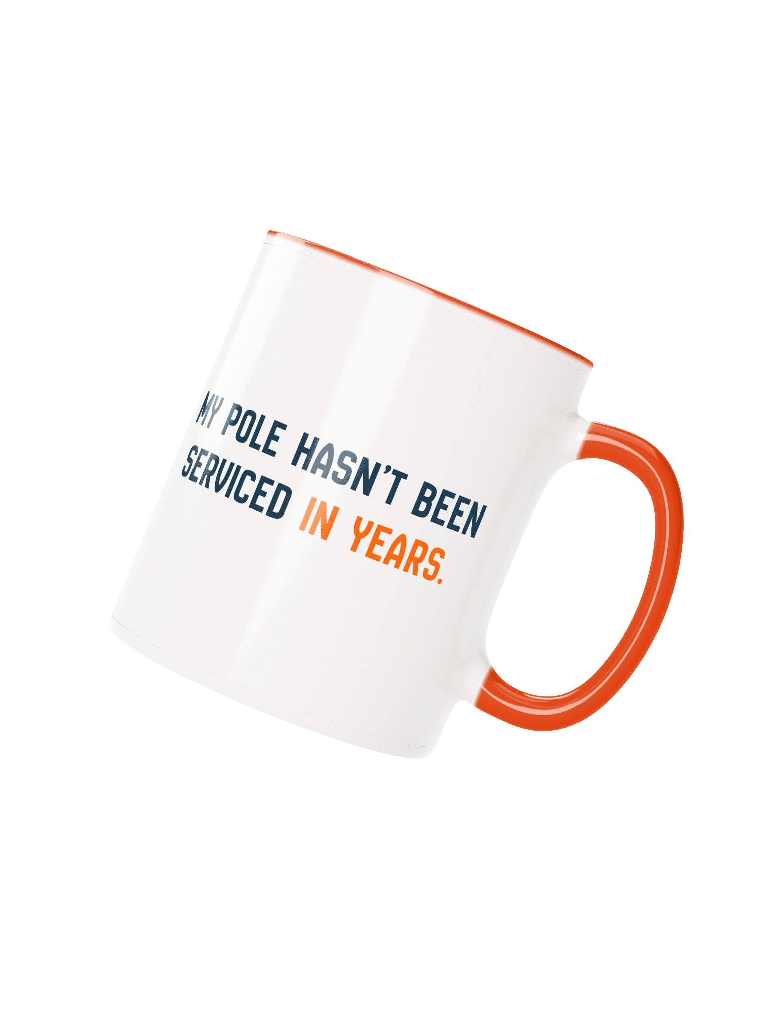 My Pole Hasn't Been Serviced Mug product image (2)