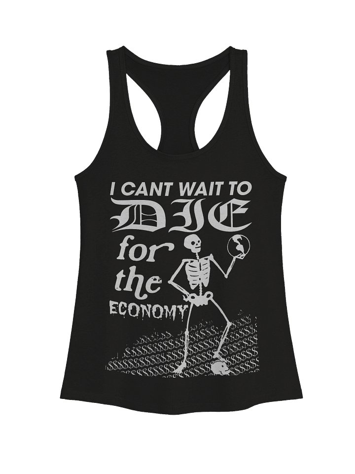 DIE FOR THE ECONOMY "RACERBACK" product image (1)