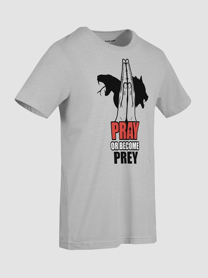 Pray or become Prey T-Shirt BTX product image (2)