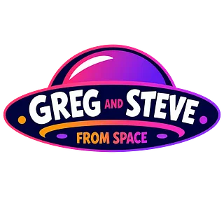 Greg and Steve from Space