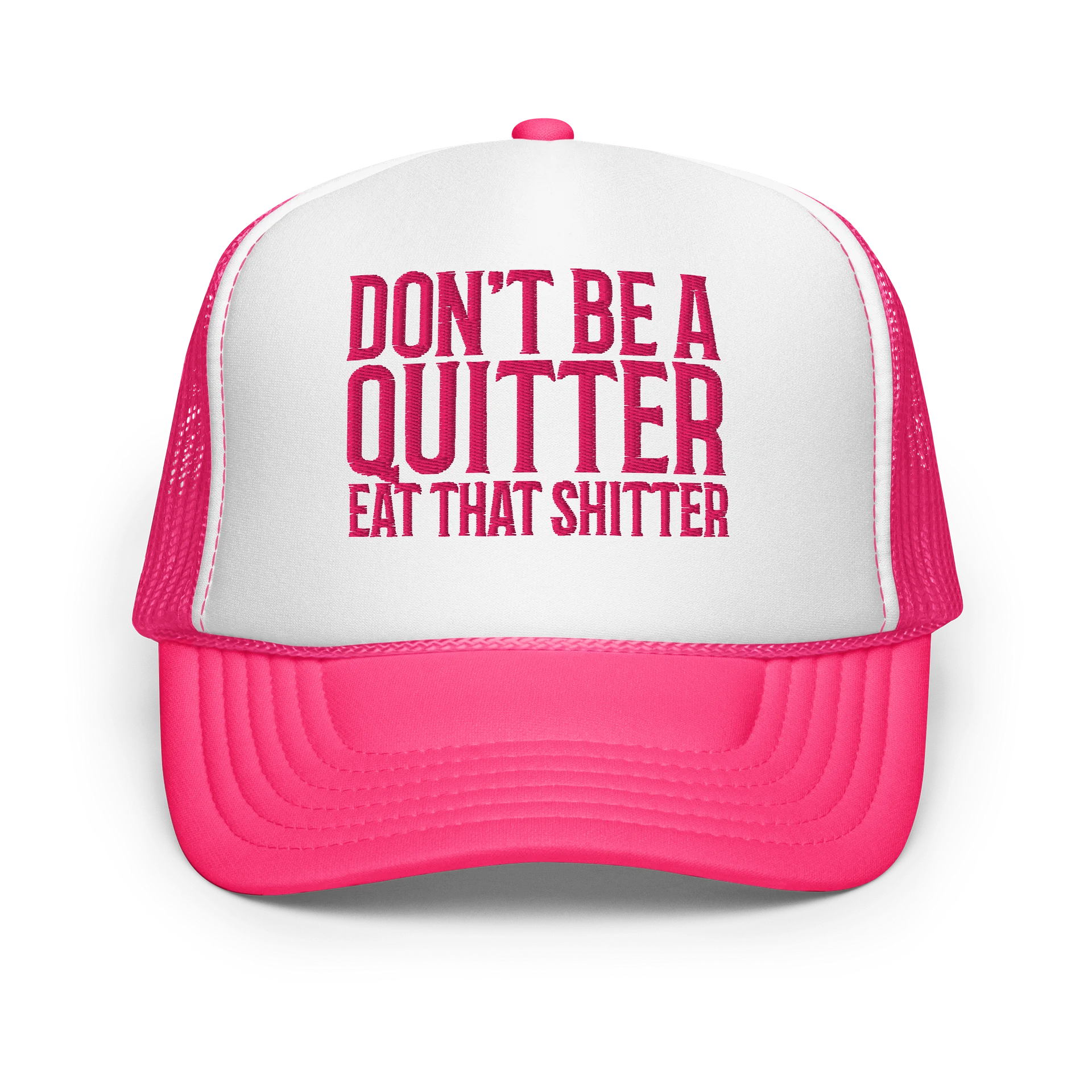DON'T BE A QUITTER, EAT THAT SHITTER Foam Trucker Hat product image (19)