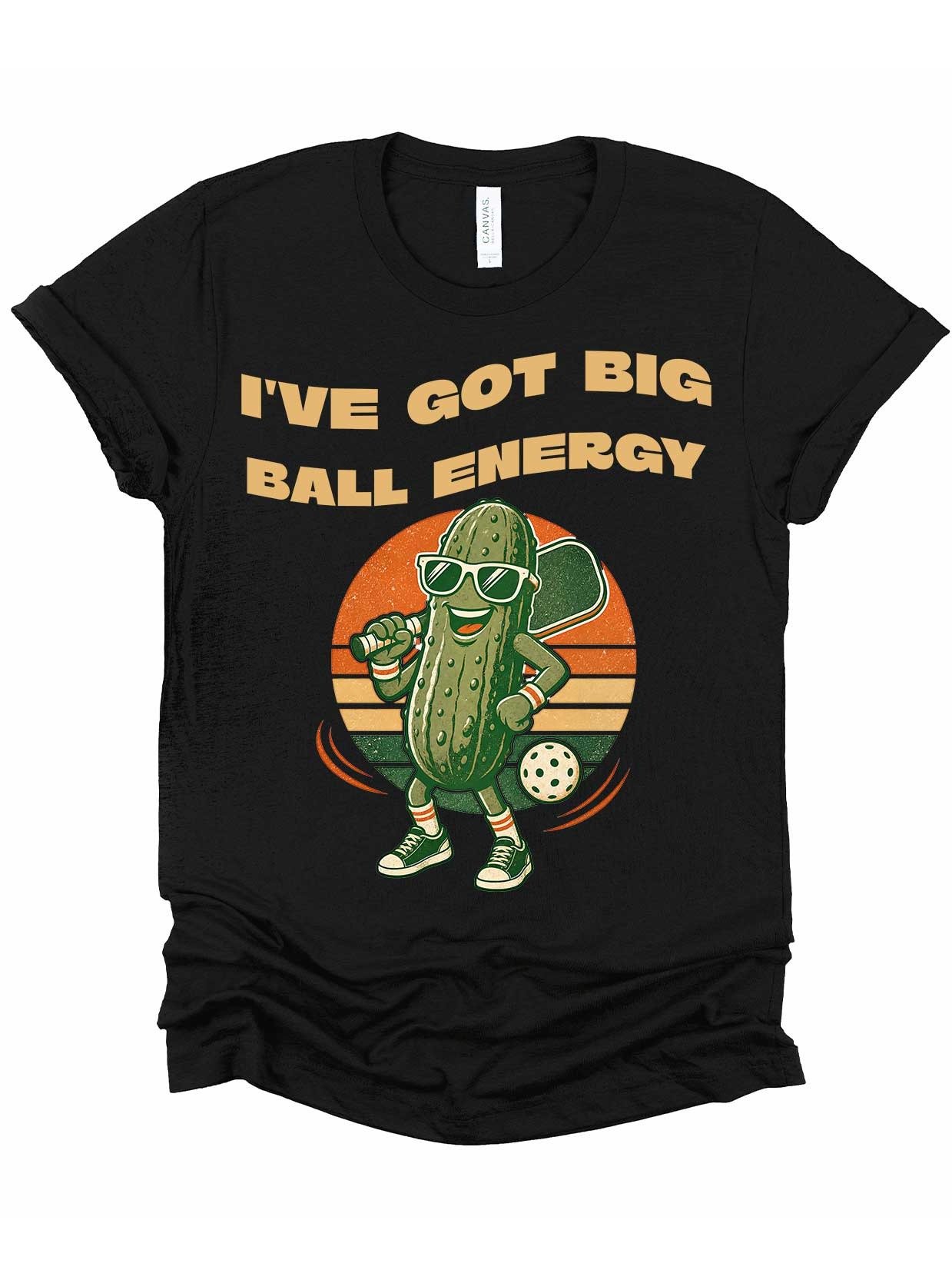 Ive Got Big Ball Energy Pickleball T Shirt Funny Player Gift product image (1)