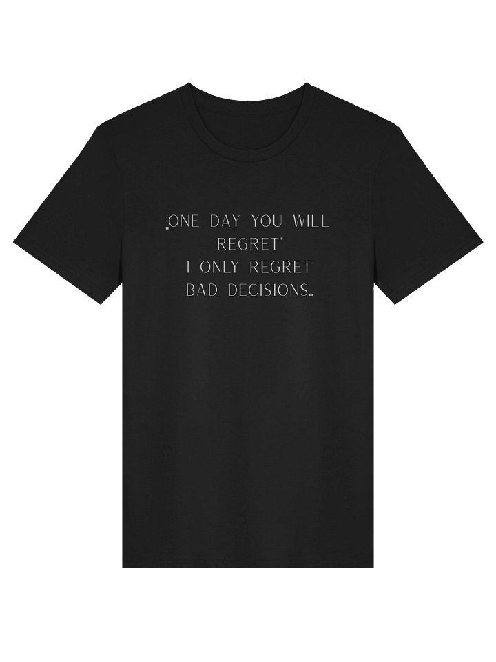 No regret. T-Shirt product image (1)