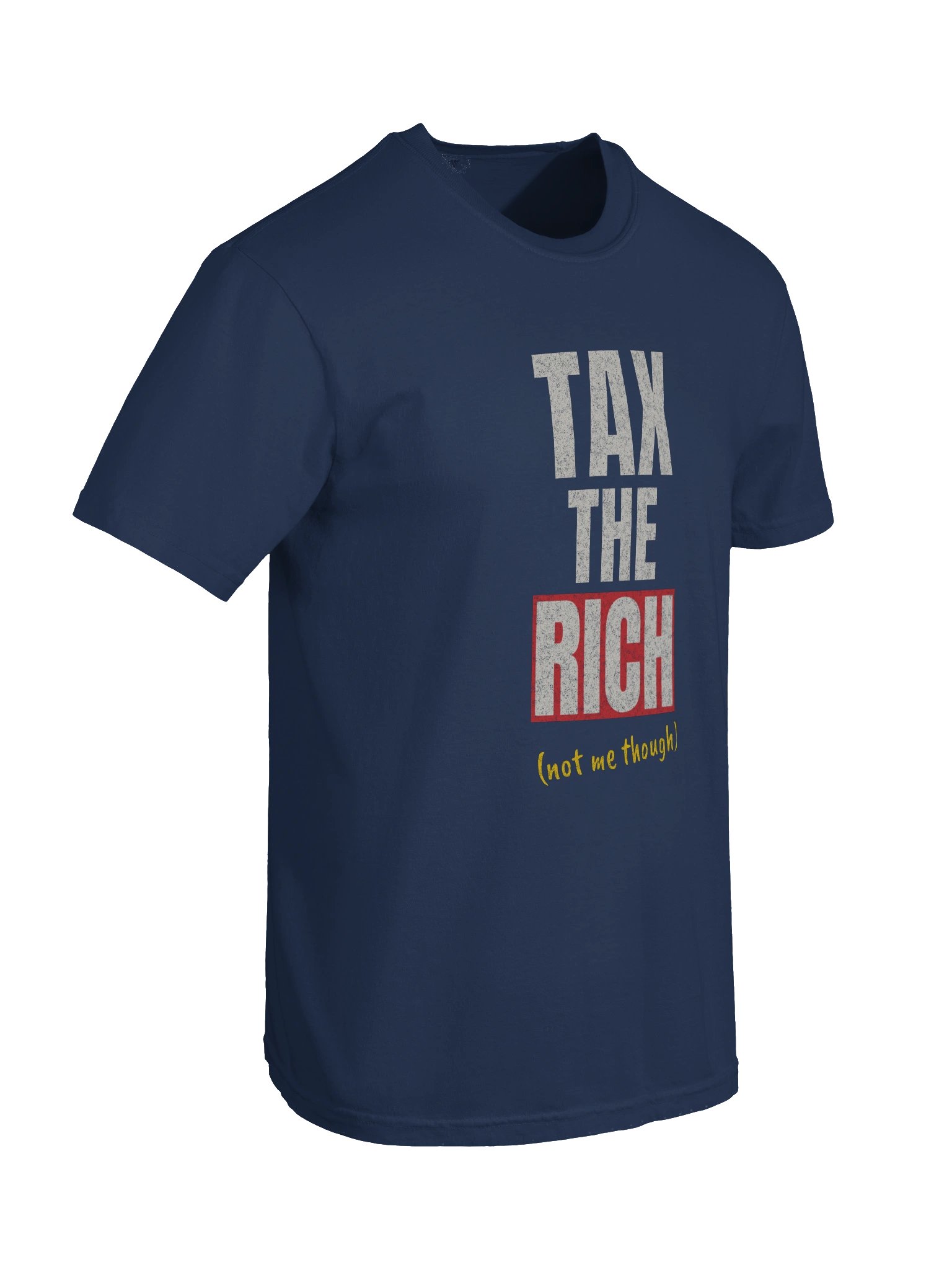 Tax the Rich (Not Me) Tee product image (10)