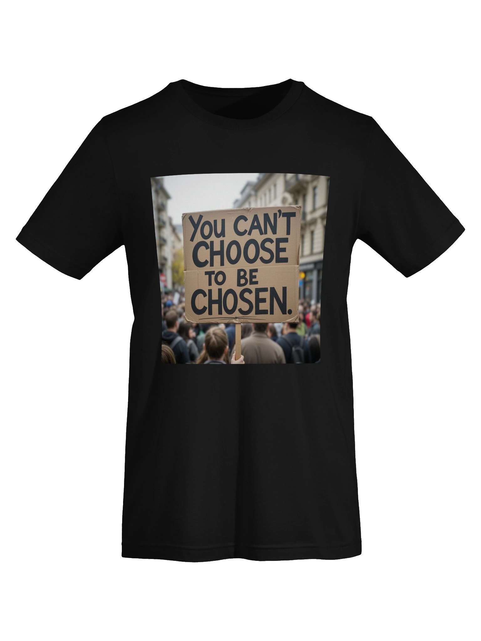 You Can’t Choose Tee product image (45)