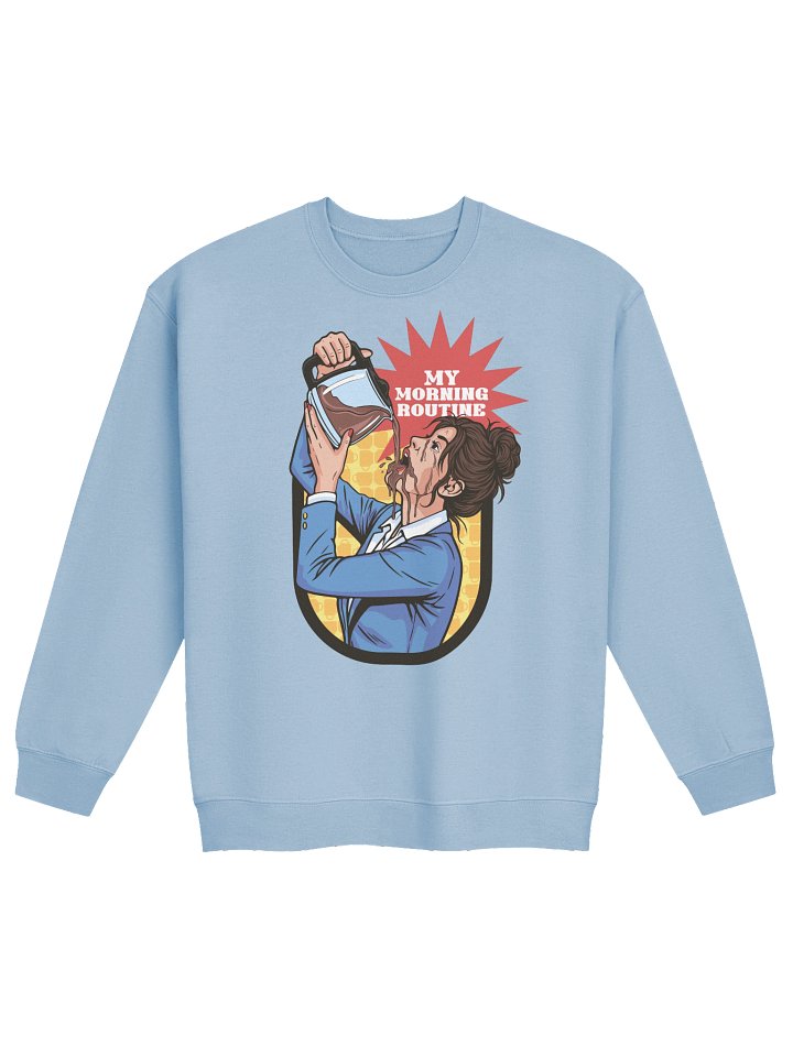 My Morning Routine - Crewneck product image (1)