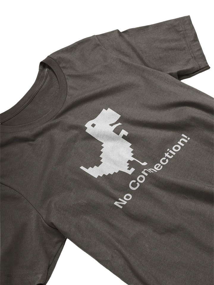 No Connection! T-Shirt product image (2)