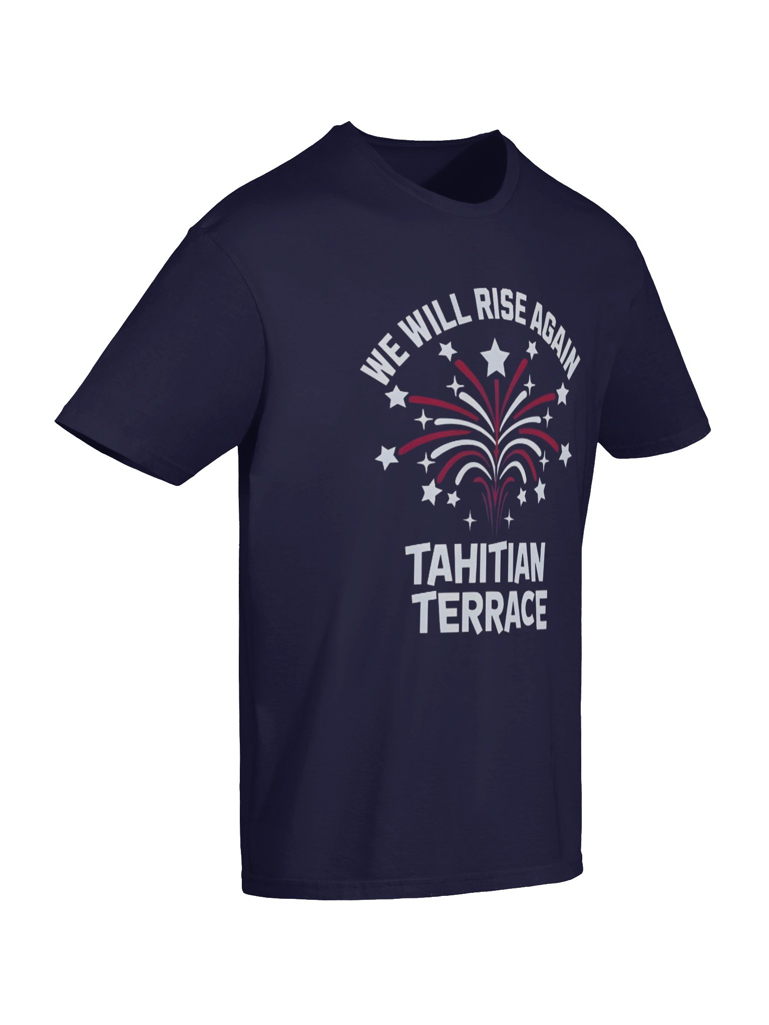 We Will Rise Again Shirt – Tahitian Terrace Independence Day Statement product image (14)