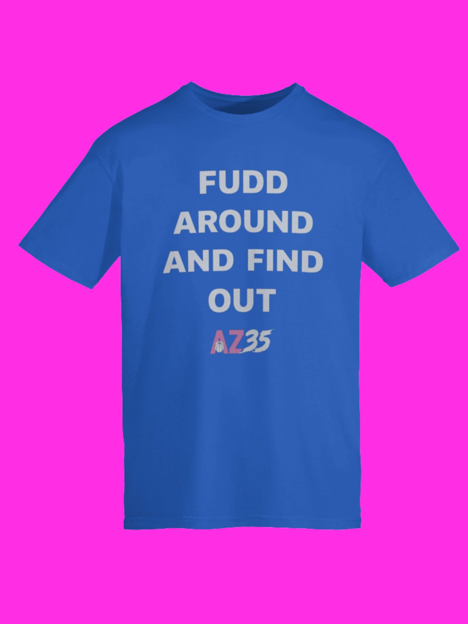 Fudd Around And Find Out AZ35 Shirt product image (115)