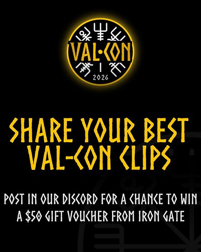 𝐒𝐇𝐀𝐑𝐄 𝐘𝐎𝐔𝐑 𝐁𝐄𝐒𝐓 𝐕𝐀𝐋-𝐂𝐎𝐍 𝐂𝐋𝐈𝐏𝐒

For a chance to WIN a $50 voucher from Iron Gate

Please visit our Discord to share those imag...