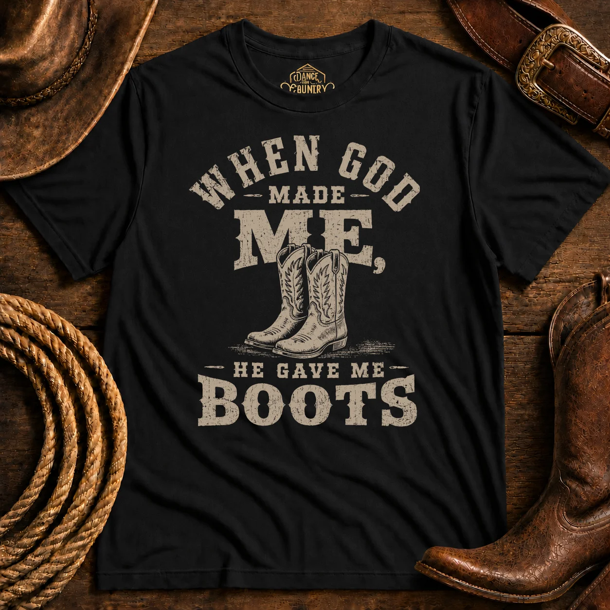 When God Made Me - He Gave Me Boots product image (1)
