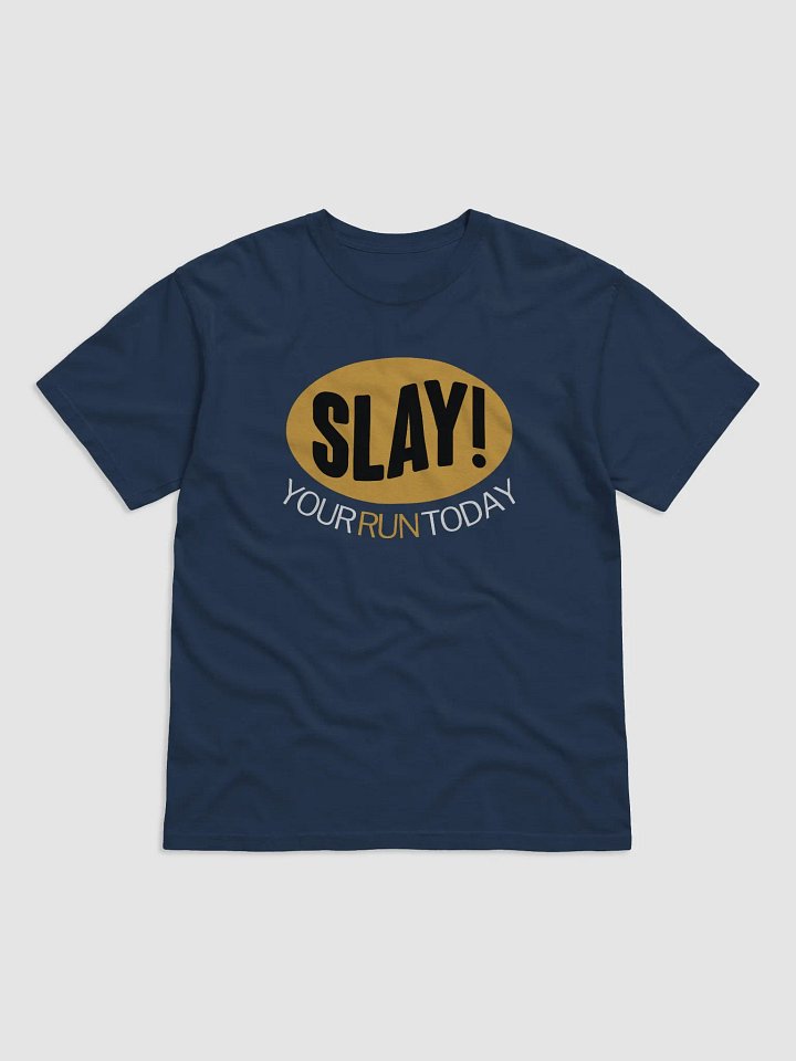Slay the Run Today Comfort Tee product image (1)