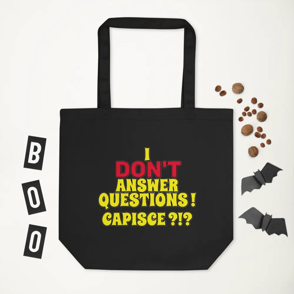 I DON'T ANSWER QUESTIONS! CAPISCE?!? product image (7)