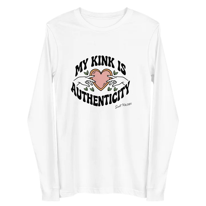 “My Kink Is Authenticity” White Supersoft Long Sleeve T-Shirt product image (2)