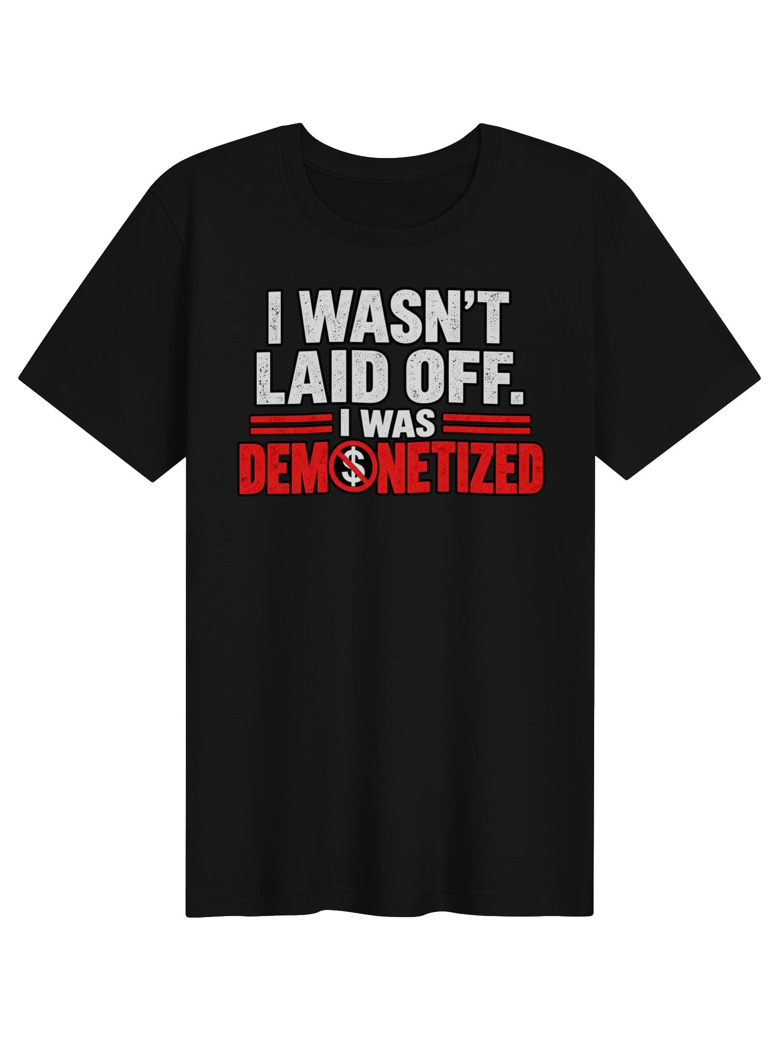 I WASN’T LAID OFF. I WAS DEMONETIZED product image (1)