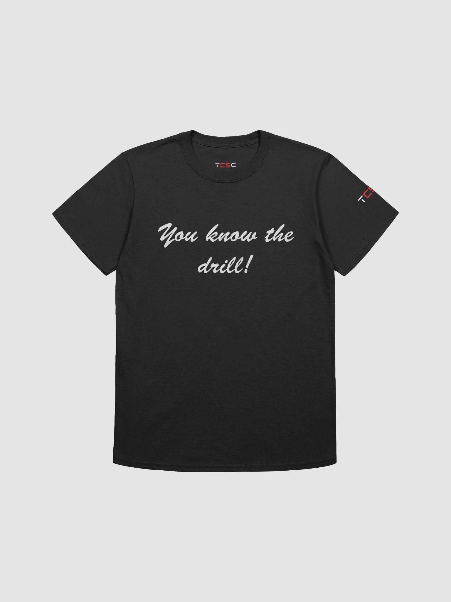 'You know the drill!' Printed Emblem Unisex T-Shirt (Black) product image (1)