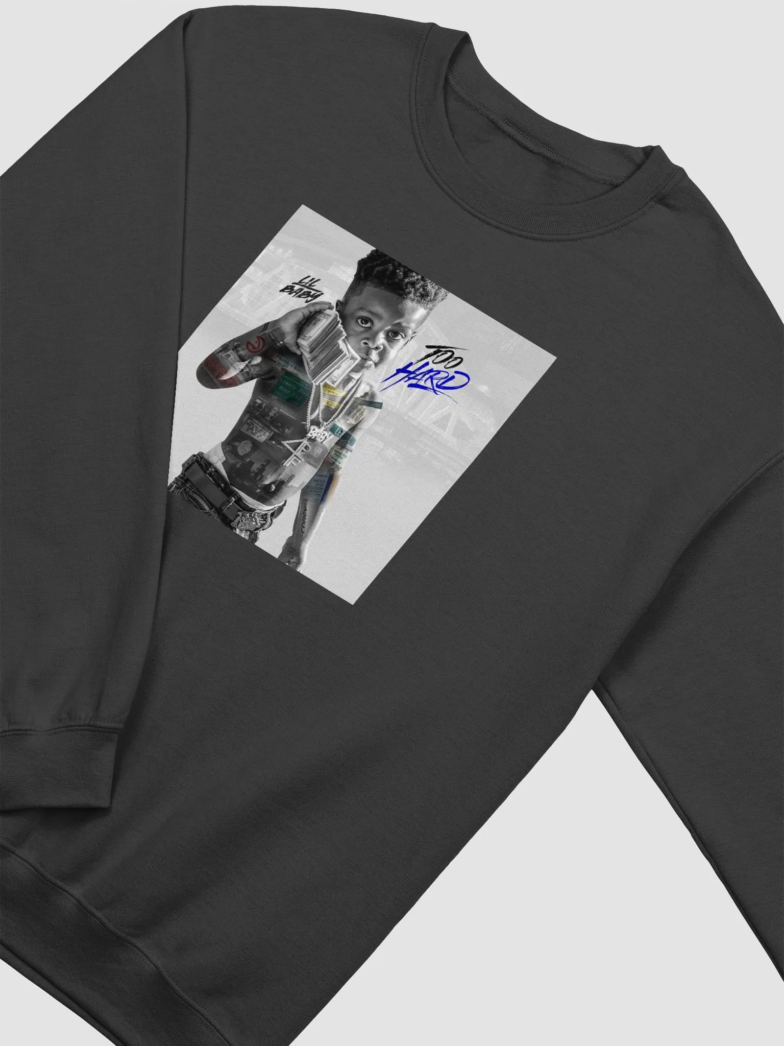 Lil Baby - Too Hard Sweatshirts product image (2)