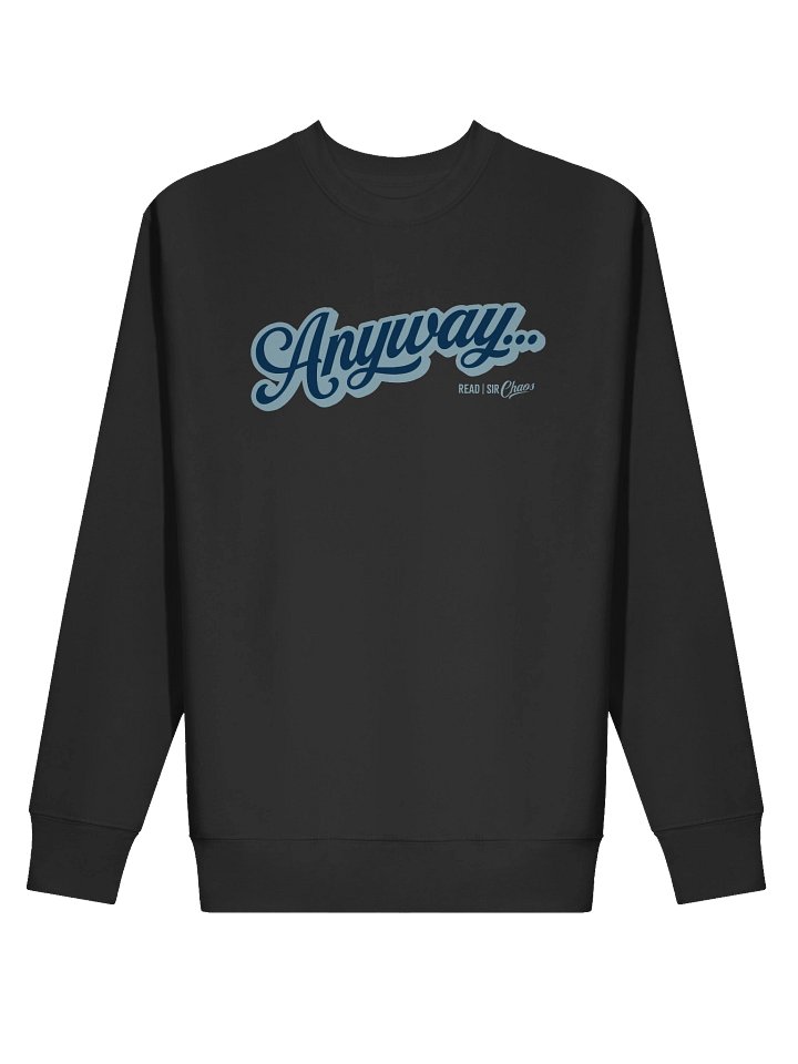 Anyway... Sweatshirt (Blue on blue solid) product image (6)